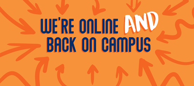We're Online and Back on Campus with many arrows pointing at text 