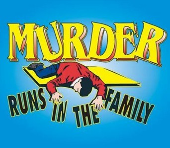 Illustration of a body lying on the ground with the text “MURDER RUNS IN THE FAMILY.”