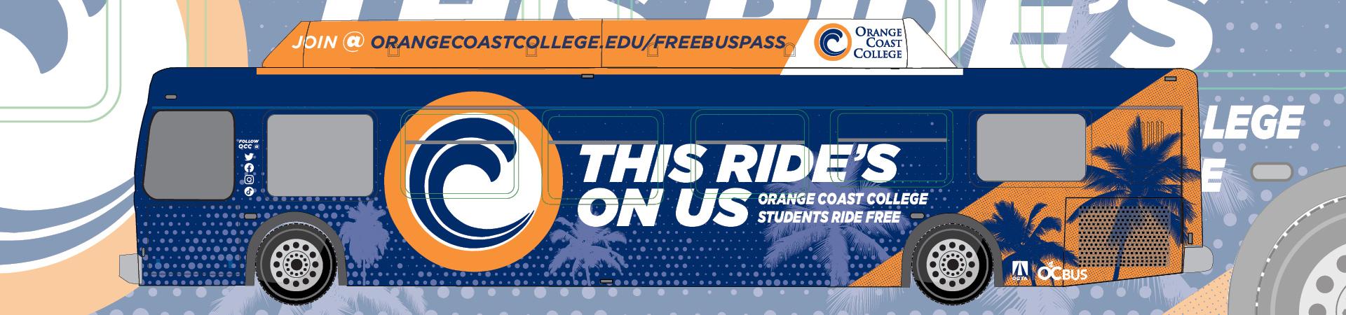 OCC bus. Text- This ride is on us. Orange Coast College students ride free.