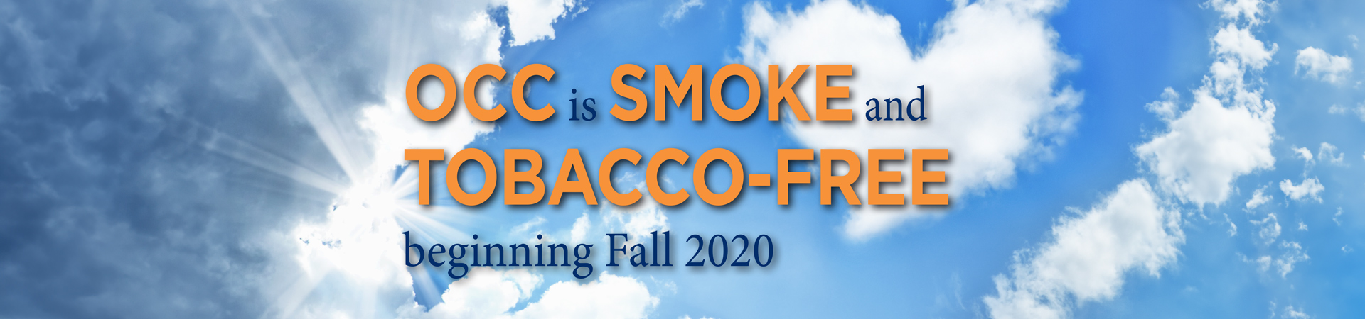 OCC is Smoke & Tobacco-Free Campus starting Fall 2020. Background of clear blue skies