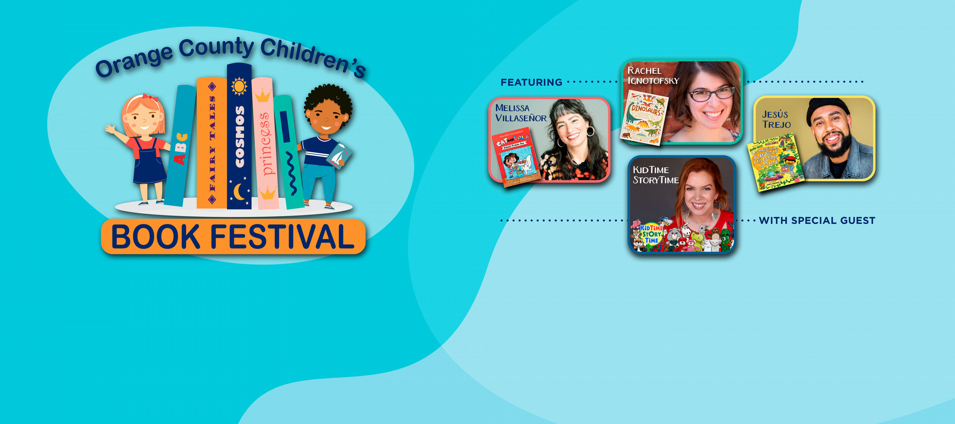 Children's Book festival logo with 4 headliners- Melissa Villasenor, Rachel Ignotofsky, Jesus Trejo, and StoryTeller author.
