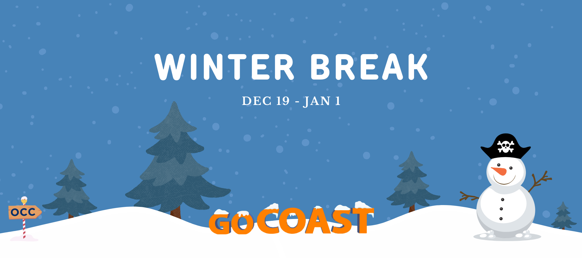 Snowy landscape with a snowman and gocoast letters. Text: Winter Break