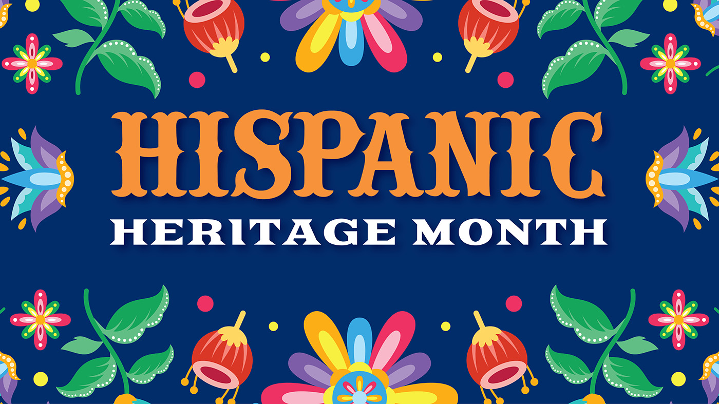 Blue graphic that reads "Hispanic Heritage Month" with various flower designs around border