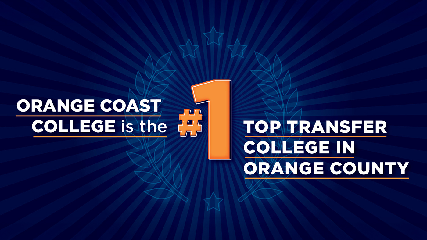 Blue background. Text: Orange Coast College is the #1 Top Transfer College in Orange County.