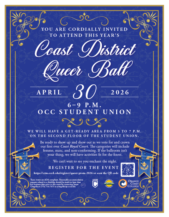 Flyer for Coast Community College District Queer Ball to be held on April 30th from 6 to 9pm at the OCC student union